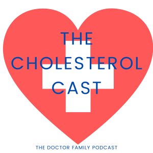 Read more about the article 6: The Cholesterolcast